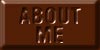 Chocolate ABOUT ME Button